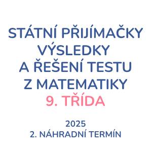 Řešení přijímacího testu z matematiky na střední školy 2025 pro čtyřleté obory 2. náhradní termín