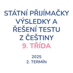 Státní přijímačky výsledky český jazyk pro čtyřleté obory 2. termín 2025